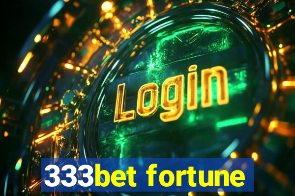 333bet fortune